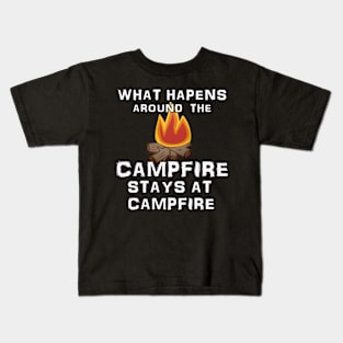 What Happens Around the Campfire - Fun Camping Stuff Kids T-Shirt